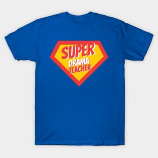 Drama Teacher Gifts | Super Drama Teacher T-Shirt